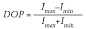 Equation for Degree of Polarization (DOP): \( DOP = \frac{I_{max} - I_{min}}{I_{max} + I_{min}} \)