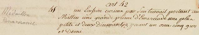Figure 3. Description of the pendant by Pierre Bénézech in article 42 of Procès-verbal des objets envoyés par l’administration de la Monnaie au Muséum des Antiques de la Bibliothèque nationale (December 21, 1796). For translation, see table 1. Figure 3. Description of the pendant by Pierre Bénézech in article 42 of Procès-verbal des objets envoyés par l’administration de la Monnaie au Muséum des Antiques de la Bibliothèque nationale (December 21, 1796). For translation, see table 1.